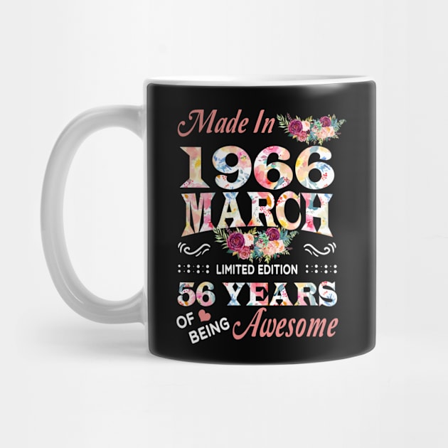 March Flower Made In 1966 56 Years Of Being Awesome by sueannharley12